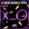 A Tigers Blood & TYPE3 - Glock - Single